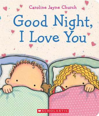Goodnight I Love You - Church, Caroline,Jayne
