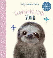 Goodnight, Little Sloth: A Picture Book