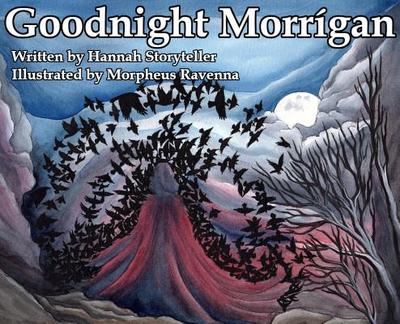 Goodnight Morrigan - Storyteller, Hannah