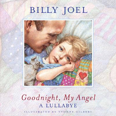 Goodnight, My Angel: A Lullabye: Lullabye - Joel, Billy