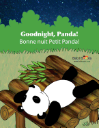 Goodnight, Panda: Bonne Nuit Petit Panda!: Babl Children's Books in French and English