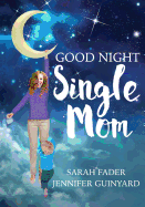 Goodnight Single Mom