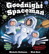 Goodnight Spaceman: The Perfect Bedtime Book!