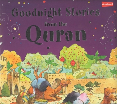 Goodnight Stories from the Quran - Khan, Saniyasnain