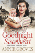 Goodnight Sweetheart - Groves, Annie