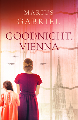 Goodnight, Vienna - Gabriel, Marius