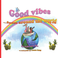 GoodVibes: from around the world