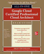 Google Cloud Certified Professional Cloud Architect All-In-One Exam Guide