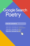 Google Search Poetry: poetry of the public