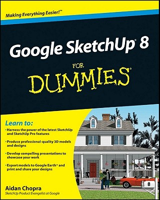 Google Sketchup 8 for Dummies - Chopra, Aidan