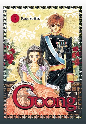 Goong, Volume 7: The Royal Palace - Park, So Hee (Creator), and Im, Hye Young (Translated by), and Eckerman, Alexis