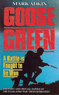 Goose Green: A Battle is Fought to be Won