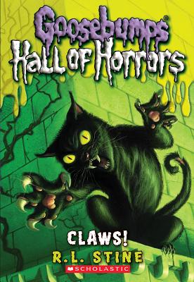Goosebumps Hall of Horrors #1: Claws - Stine, R,L