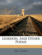 Gordon, and Other Poems