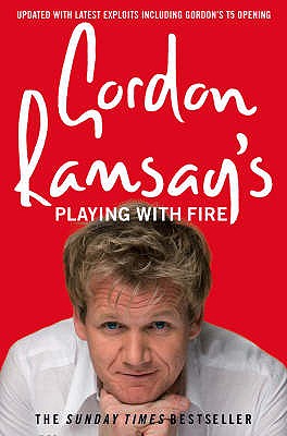 Gordon Ramsay's Playing with Fire - Ramsay, Gordon