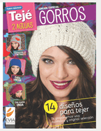 Gorros 2 agujas: 14 diseos para tejer. Te proponemos una aut?ntica y original selecci?n