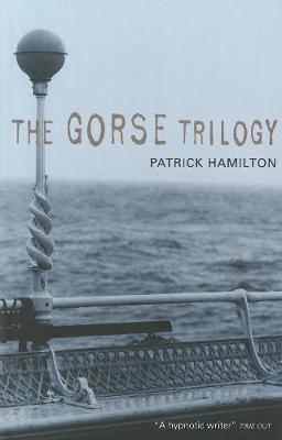 Gorse Trilogy, The Do Not Sell !!! Lost UK Rights -: The West Pier; Mr Stimpson and Mr Gorse; Unknown Assailant - Hamilton, Patrick