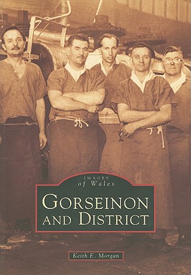 Gorseinon and District - Morgan, Keith E