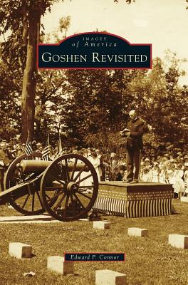 Goshen Revisited - Connor, Edward P