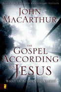 Gospel According to Jesus: What Is Authentic Faith? - MacArthur, John