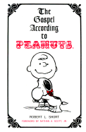 Gospel According to Peanuts - Short, Robert L, and Scott, Nathan A, Professor, Jr. (Designer)