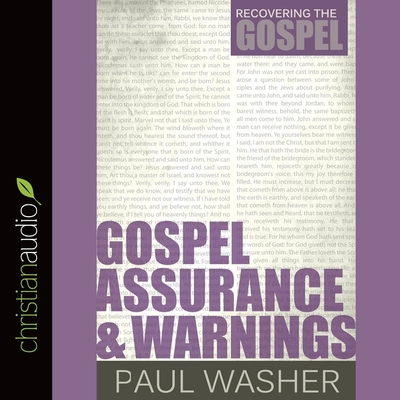 Gospel Assurance and Warnings - Washer, Paul, and Heath, David Cochran (Read by)