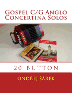 Gospel C/G Anglo Concertina Solos: 20 Button