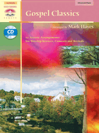 Gospel Classics: 12 Artistic Arrangements for Worship Services, Concerts and Recitals