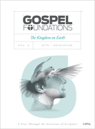 Gospel Foundations - Volume 6 - Bible Study Book: The Kingdom on Earth