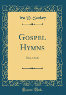 Gospel Hymns: Nos. 1 to 6 (Classic Reprint)