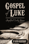 Gospel of Luke: Simplified Cowboy Version