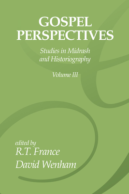Gospel Perspectives, Volume 3 - France, R T (Editor), and Wenham, David (Editor)