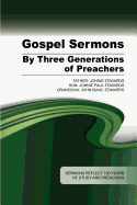 Gospel Sermons by Three Generations of Preachers