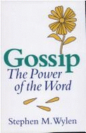 Gossip: The Power of the Word - Wylen, Stephen