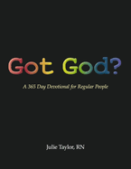 Got God?: A 365 Day Devotional for Regular People