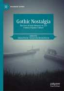 Gothic Nostalgia: The Uses of Toxic Memory in 21st Century Popular Culture