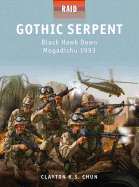 Gothic Serpent: Black Hawk Down Mogadishu 1993