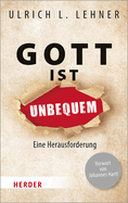 Gott Ist Unbequem: Eine Herausforderung