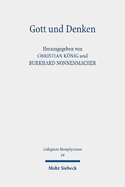 Gott Und Denken: Zeitgenossische Und Klassische Positionen Zu Zentralen Fragen Ihrer Verhaltnisbestimmung. Fur Friedrich Hermanni Zum 60. Geburtstag