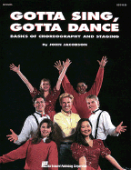 Gotta Sing, Gotta Dance: Basics of Choreography and Staging - John, Jacobson