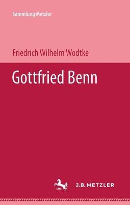 Gottfried Benn. - Wodtke, Friedrich Wilhelm