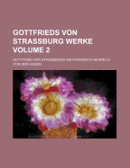 Gottfrieds Von Strassburg Werke Volume 2