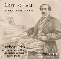Gottschalk: Music for Piano - Lambert Orkis (piano)