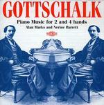 Gottschalk: Piano Music for 2 and 4 Hands
