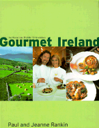 Gourmet Ireland - Rankin, Paul, and Rankin, Jeanne