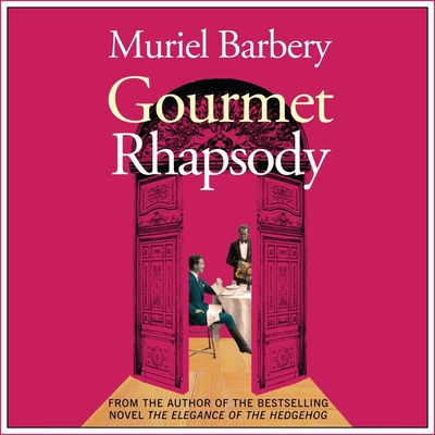 Gourmet Rhapsody - Caruso, Barbara (Read by), and Foss, Eliza (Read by), and Larkin, Pete (Read by)