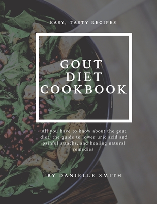 Gout Diet Cookbook - Smith, Danielle