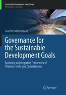 Governance for the Sustainable Development Goals: Exploring an Integrative Framework of Theories, Tools, and Competencies