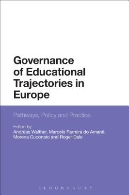 Governance of Educational Trajectories in Europe - Walther, Andreas (Editor), and Amaral, Marcelo Parreira Do (Editor), and Cuconato, Morena (Editor)