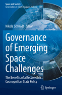 Governance of Emerging Space Challenges: The Benefits of a Responsible Cosmopolitan State Policy